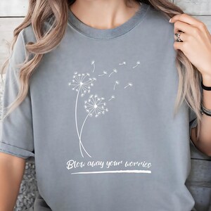 Bloem t-shirt, shirt quote, paardenbloem t-shirt afbeelding 1