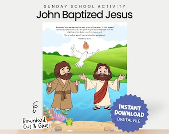 May include: A colorful Sunday School activity sheet titled "John Baptized Jesus." The illustration depicts Jesus and John the Baptist near water, with a dove and text from Matthew 3:16-17. Includes "Instant Download" and "Download, Cut & Glue!" text.