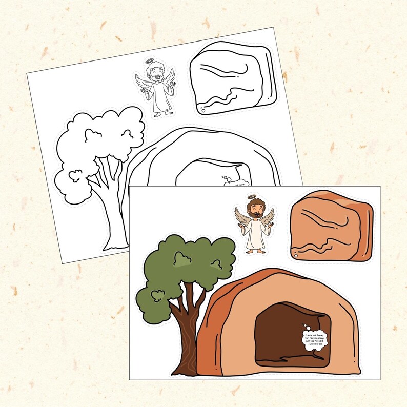 May include: Two sheets of paper with illustrations of a tree, angels, and a tomb. One sheet is colored with brown, green, and tan. The other sheet is a black and white outline. The colored sheet has text that reads, "He is not here, for He has risen, just as He said. Come, see the place where He lay."
