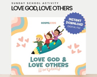 May include: A digital worksheet titled "Love God & Love Others" with illustrations of children on a pencil. The image includes the text "Sunday School Activity" and "Instant Download Digital File."