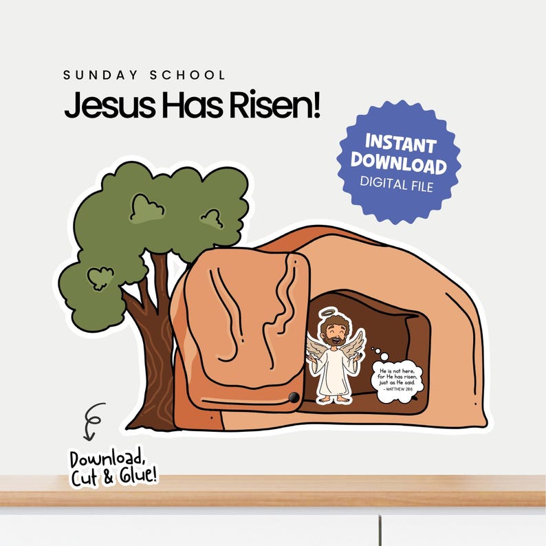 May include: A digital download graphic for Sunday School featuring the text "Jesus Has Risen!" and an illustration of an empty tomb with an angel. Includes a tree and the text "Download, Cut & Glue!" and "Instant Download Digital File."