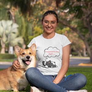 Valentine&#39;s Day Unisex T-Shirt, Cute Dog Is Valentine&#39;s Day Again Design, Valentine&#39;s Day Gift for Her, Love Shirt, Holiday Apparel