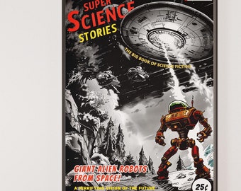Super Science Stories - Alien Robot Attacks! - 1950s Magazine Graphic Poster