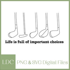 La vita è piena di scelte importanti SVG, golf svg, design golf svg, sport svg, download istantaneo, file svg e png, file golf per cricut