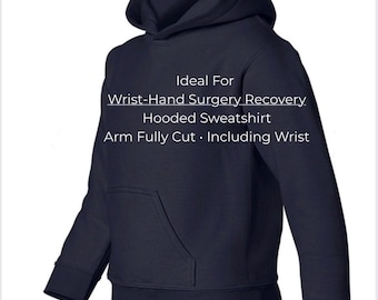 BOTH Hand -or- Wrist Surgery Hoodie • Sleeve trimmed thru & including wrist • Hand wrist surgery when you can not slide through wrist cuff