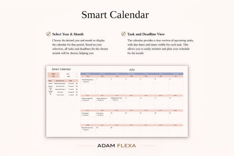 May include: A digital Smart Calendar with a white background, displaying a monthly view for July. The calendar includes task and deadline information. Text on the image includes "Select Year & Month" and "Task and Deadline View."