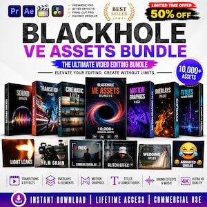 May include: A digital video editing asset bundle titled Blackhole VE Assets Bundle, featuring 10,000+ assets including sound effects, transitions, cinematic LUTs, motion graphics, overlays, titles, light leaks, film grain, and animated emojis.