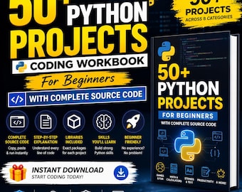 50+ Python Projects for Beginners | Python Coding Workbook with Source Code | Learn Python by Building Real Projects | Programming Practice