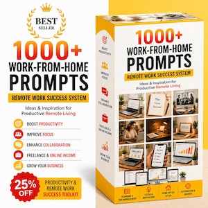 May include: A box with the text "1000+ WORK-FROM-HOME PROMPTS" and "REMOTE WORK SUCCESS SYSTEM". The box features images of laptops, charts, and people working. It also includes icons for productivity, focus, collaboration, and income.