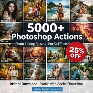 May include: A promotional image showcasing a collection of Photoshop actions. The image features a grid of before-and-after photo edits, with the text "5000+ Photoshop Actions" and "25% OFF". Additional text includes "Photo Editing Presets | Pro FX Effects" and "Instant Download | Works with Adobe Photoshop".