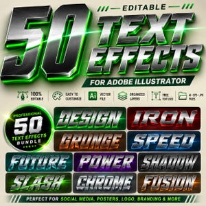 Può includere: Una visualizzazione grafica digitale che mostra 50 effetti di testo modificabili per Adobe Illustrator. Il titolo principale recita 50 TEXT EFFECTS. Di seguito sono riportate varie parole di esempio come DESIGN, IRON, GRUNGE, SPEED, FUTURE, POWER, SHADOW, SLASH, CHROME e FUSION.