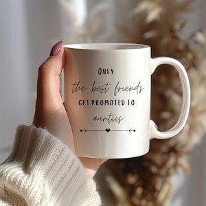 Tante Geschenk, Geschenk für Tante, Du wirst Tante, Geschenk Patentante, Schwangerschaft verkünden, Beste Freundin, Schöne Tasse mit Spruch, Only the best friends get promoted to aunties