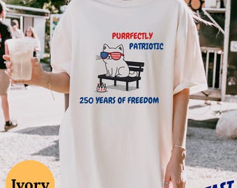 Comfort Colors® Purrfectly Patriotic Cat Shirt, America 250 Cat Tee, 250 Years of Freedom, Patriotic Cat Lover Gift