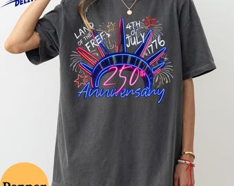 Comfort Colors® 250th Anniversary Shirt for 4th of July TShirt for Independence Day Tee