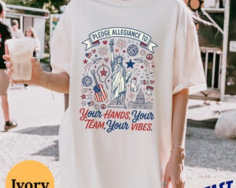 Pledge Allegiance To Your Hands Your Team Your Vibes Comfort Colors Shirt, 4th of July Shirt, 1776 USA Flag Tee, America 250 Patriotic