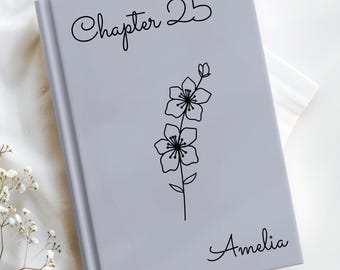 PERSONALIZED Chapter 25 Notebook, Custom Name Journal, 25th Birthday Gift, Keepsake Book, Birth Flower Born in 2000 Diary, Gifts for Bestie