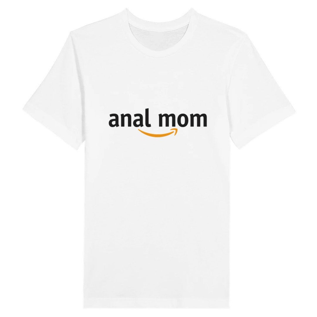 Anal Mom T-shirt Meme Funny Parody Amazon Font Font Sex Mother Mommy Intercourse Milf - Etsy