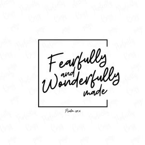 Fearfully and wonderfully made, Christian png, png design, png download, PNGs, heat transfers, DTF, sublimation, Christian design, church
