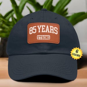 85 YEARS STRONG Ballcap, Sporty Unisex 85th Birthday Gift Hat for Men, Women, Unique, Funny and Inspirational Varsity Letter Baseball Cap