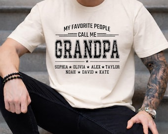 Custom Grandpa Shirt With Kids Names, My Favorite People Call Me Grandpa, Personalized Grandfather Shirt, Fathers Day Gift From Kids