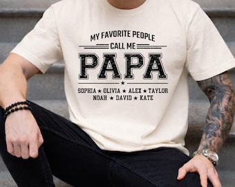 My Favorite People Call Me Papa Shirt, Custom Papa Shirt With Kids Names, Personalized Grandpa Shirt, Fathers Day Gift From Kids, Papa Gift