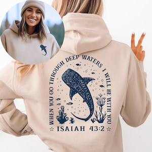 Whale Shark Christian Hoodie, Isaiah 43:2 Bible Verse Sweatshirt, Ocean Faith Hoodie, Christian Ocean Lover Gift, Christian Shirt.