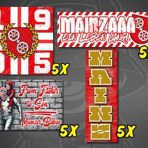 Pode incluir: Quatro designs diferentes de faixas listradas de vermelho e branco com o texto "MAINZAAA EIN LEBEN LANG!" e "From Father to Son Meenzer Buben" em letras douradas. As faixas são 5 vezes maiores que a original.