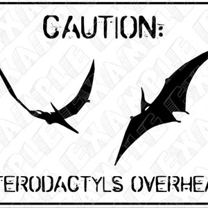 PDF: &quot;Caution Pterodactyls Overhead&quot; Sign - Printable Instant Download Dinosaur Themed Party Warning Caution Zone Paleo Caveman silhouette