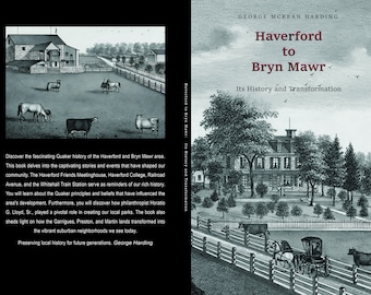 Haverford to Bryn Mawr: Haverford Meeting, Haverford College, Preston, Polo Field, College Ave, Railroad Ave, Garrigues, H. G. Lloyd,