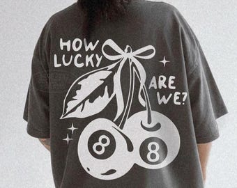 How Lucky Are We Shirt Comfort Colors® Lucky 8 Ball Country Music Shirt 90s Cherry Tee Saint Patricks Day I am So Lucky Girl Syndrome Tee