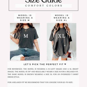 May include: Size guide graphic for Comfort Colors t-shirts. The image shows two models wearing different sizes of the same shirt. The text indicates the model is 5'6" and wears a size M for a relaxed fit, and an XL for an oversized t-shirt dress.