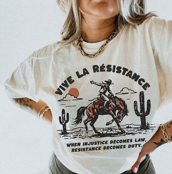 Resist T Shirt UNISEX Comfort Colors® Vive La Resistance Shirt Retro Cowgirl Protest Shirt Western Activist Anti Fascist Progressive Shirt