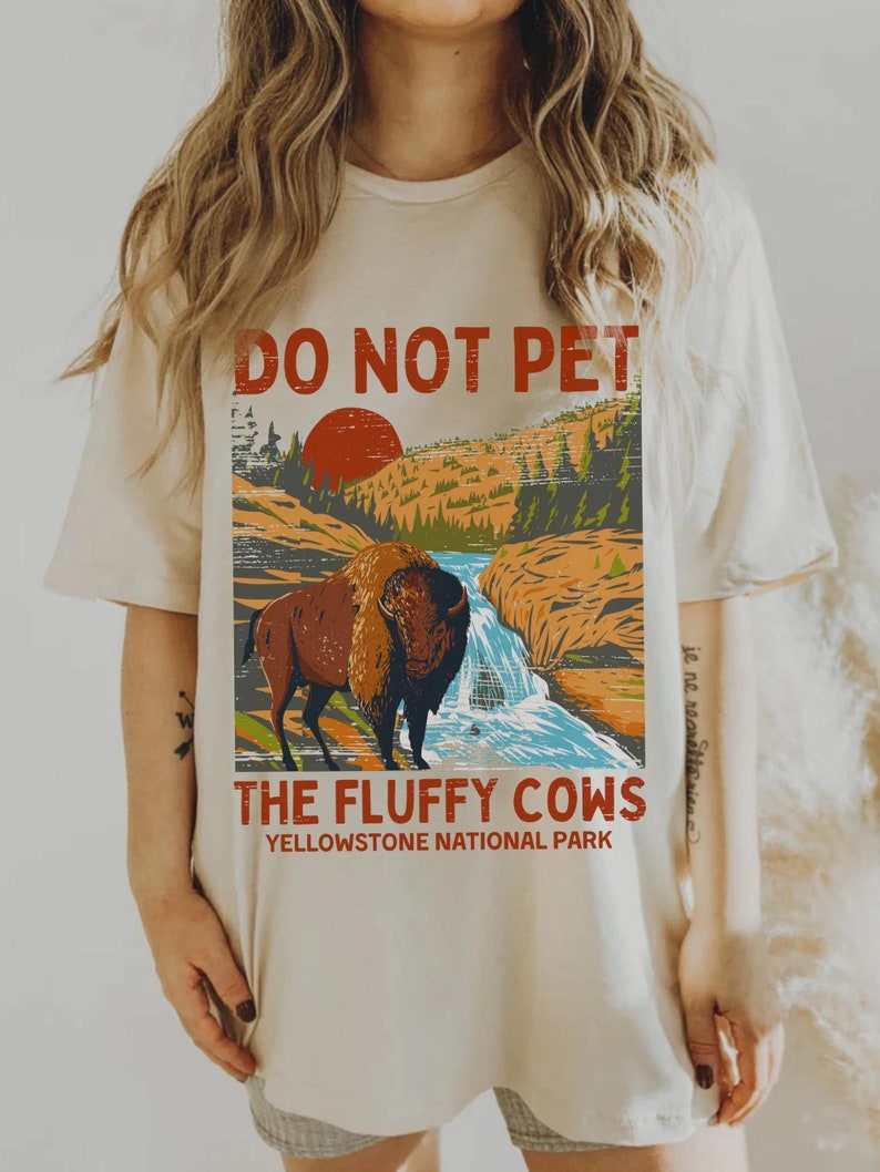 Do Not Pet the Fluffy Cows Yellowstone National Park Shirt Hiking Yellowstone Buffalo Granola Girl Shirt Bison T Shirt Vintage Travel Tshirt image 1