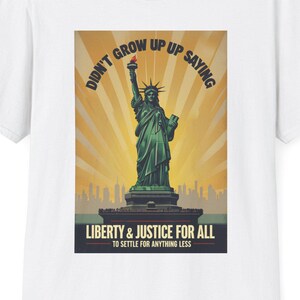 Patriotic Statue of Liberty T-Shirt, American Tee, Liberty and Justice for All Shirt, USA Pride Top, Unisex Patriotic Apparel