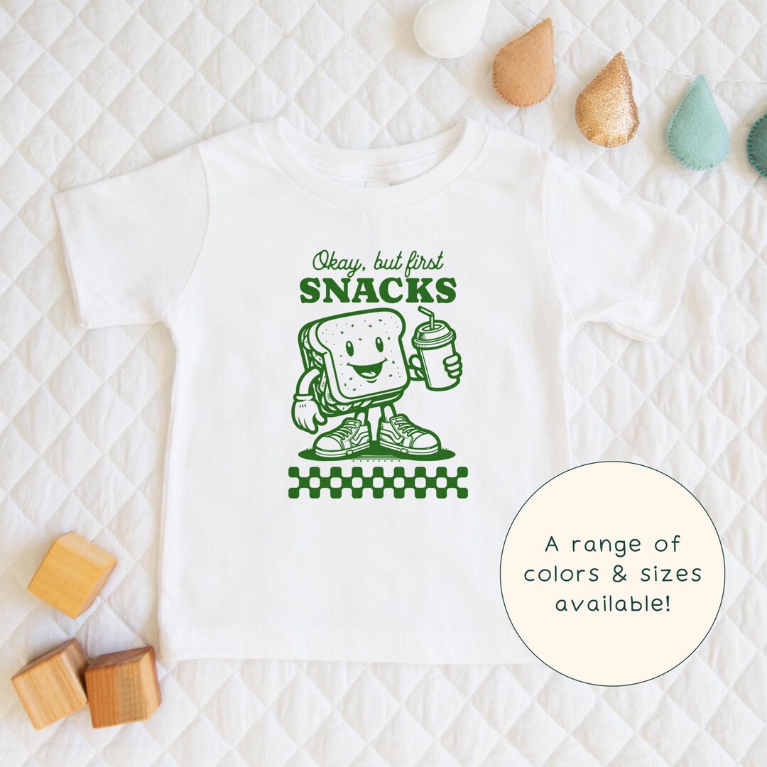 Okay but First Snacks | Cute Retro Children's T-shirt Snack Food ...