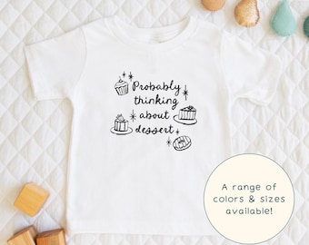 Probably Thinking About Dessert | Cute Children's Sweet Tooth T-Shirt Gift For Foodie Kids, Adults & Short Sleeve Dessert-Lover Baby Onesie®