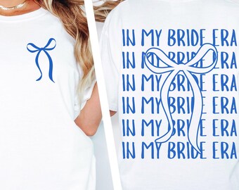In My Bride Era Shirt with Back Design, Coquette Bow Bride Tee, Comfort Colors Bachelorette Bridal Shower Gift, Trendy Aesthetic Tshirt