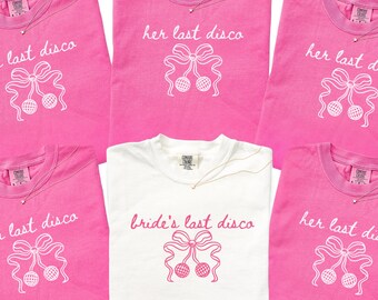 Her Last Disco Bachelorette Shirts, Brides Last Disco Coquette Bow Bride and Bridesmaid Matching Tees, Pink Disco Bach Party Girls Trip Tee