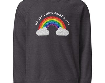 God’s Pride And Joy Organic Raglan Sweatshirt, Inclusive Faith Message, LGBTQ+ Affirming Unisex Pullover, Glitter Style Pride Sweater
