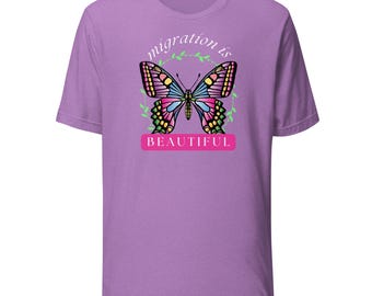 Migration Is Beautiful T-Shirt, Immigrant Rights Tee, Justice Butterfly Shirt, Celebrate Migration Top, Immigration Support, Social Justice