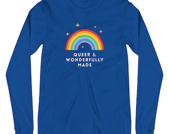 Queer & Wonderfully Made Long Sleeve Shirt - Pride Rainbow Tee - LGBTQ+ Unisex Long Sleeve LGBTQIA Shirt