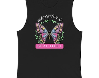 Migration Is Beautiful Tank, Immigrant Justice Shirt, Butterfly Design, Justice And Diversity Top, Celebrate Migration, Protect Immigrants