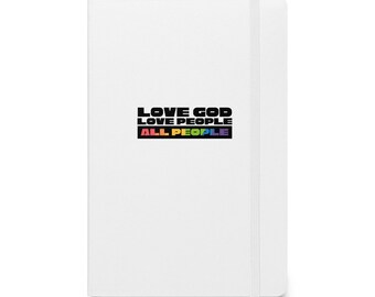Ama a Dios, ama a las personas, a todas las personas / Cuaderno de tapa dura / Queer / LGBTQIA / LGBTQ / Gay / Lesbiana / Trans / No binario / Orgullo / Aliado