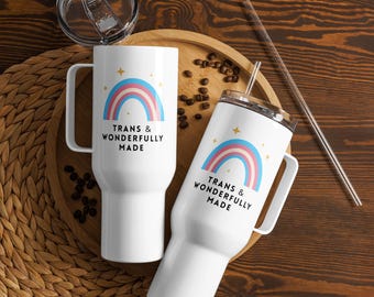 Trans & Wonderfully Made Travel Mug, Affirming Rainbow Design, LGBTQ+ Inclusive Coffee Cup, Trans Pride Drinkware, Stainless Steel
