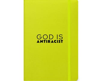 Dios es antirracista / Cuaderno encuadernado en tapa dura / Diario / Diario / Black Lives Matter / Antirracista / Justicia social / Libera / Antirracista
