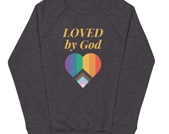 Amado por Dios / Sudadera unisex orgánica raglán / LGBTQIA / Orgullo / Gay / Queer / Trans / Aliado