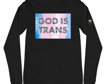 God is Trans Long Sleeve T-Shirt | Unisex Tee | LGBTQIA+ | Trans Rights | Trans Flag | Trans Pride | Transgender | Protect Trans Youth