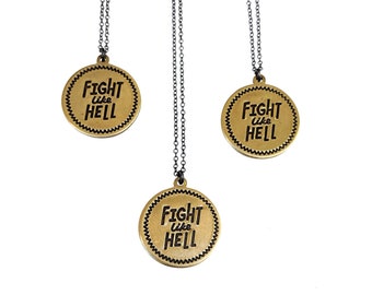 Fight Like Hell Pendant Necklace - Brass and Dark Silver - Feminism Feminist Female Empowerment