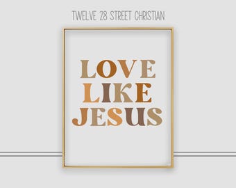 PRINTABLE Love Like Jesus, instant download, Christian printable art, Scripture poster, Bible Art, LDS poster,  Christian poster, printable