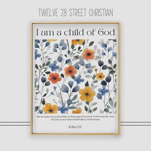 IMPRIMIBLE Soy un hijo de Dios, descarga instantánea, arte cristiano imprimible, póster de las Escrituras, arte bíblico, póster cristiano floral, hijo de Dios